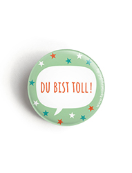 Button „Du bist toll!“