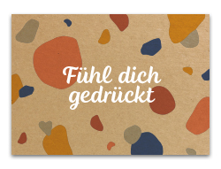 Karte „Fühl dich gedrückt“