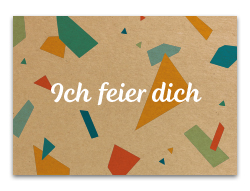 Karte „Ich feier dich“
